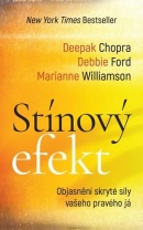 Stínový efekt (Deepak Chopra; Debbie Fordová; Marianne Williamson)