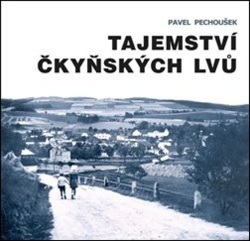 Tajemství čkyňských lvů (Pavel Pechoušek)