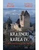Krajinou Karla IV. (Otomar Dvořák, Josef Pepson Snětivý)