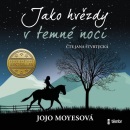 Jako hvězdy v temné noci (audiokniha) (Jojo Moyes, Jana Štvrtecká)