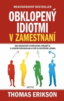 Obklopený idiotmi v zamestnaní (Thomas Erikson)