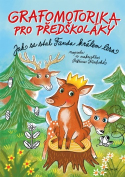 Grafomotorika pro předškoláky - Jak se stal Fanda králem lesa (Patricie Koubská)