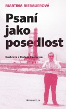 Psaní jako posedlost (Martina Riebauerová, Karel Pacner)