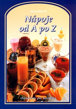 Nápoje od A po Z (Jana Horecká, Vladimír Horecký)