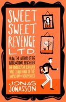Sweet Sweet Revenge Ltd. (Jonas Jonasson)