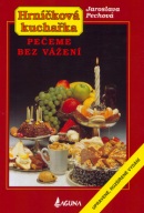 Pečeme bez vážení (Jiří Brych, Jaroslava Pechová)