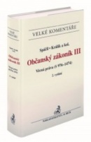 Občanský zákoník III. Věcná práva (§ 976-1474). Komentář, 2. vydání (Jiří Spáčil, Michal Králík)