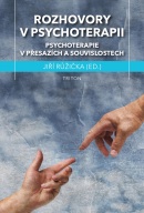Rozhovory v psychoterapii - Psychoterapie v přesazích a souvislostech (Jiří Růžička)