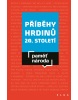 Příběhy hrdinů 20. století (Adela Kotočová, Blažena Papánková, Blažena Papánková, Dušan Valigura, Dušan Valigura, Iveta Ondrejkovičová, Iveta Ondrejkovičová)
