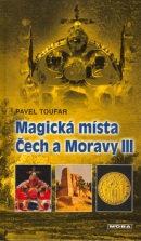 Magická místa Čech a Moravy III (Pavel Toufar)