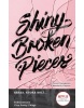 Shiny Broken Pieces (Sona Charaipotra; Dhonielle Clayton)