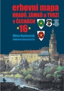Erbovní mapa hradů, zámků a tvrzí v Čechách 16 (Milan Mysliveček)