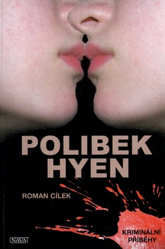Polibek hyen (Roman Cílek)