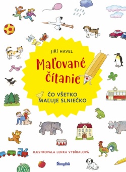 Maľované čítanie – Čo všetko maľuje slniečko (Jiří Havel, Lenka Vybíralová)