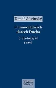 O mimořádných darech Ducha v Teologické sumě (Tomáš Akvinský)