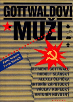 Gottwaldovi muži (Karel Kaplan, Pavel Kosatík)