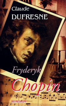 Fryderyk Chopin (Claude Dufresne)