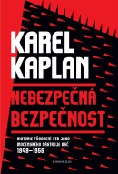 Nebezpečná bezpečnost (Karel Kaplan)