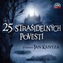 25 strašidelných pověstí (audiokniha) (Josef Pavel, Adolf Wenig, Jan Kanyza)
