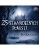 25 strašidelných pověstí (audiokniha) (Josef Pavel, Adolf Wenig, Jan Kanyza)
