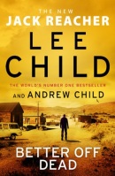 Better off Dead (Andrew Child, Lee Child)