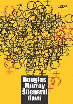 Šílenství davů (Douglas Murray)