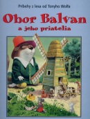 Obor Balvan a jeho priatelia (Peter Holeinone, Tony Wolf)