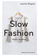 Slow fashion (Joanna Glogazová)