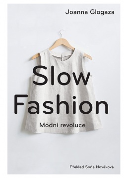 Slow fashion (Joanna Glogazová)