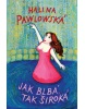 Jak blbá, tak široká (Halina Pawlowská)
