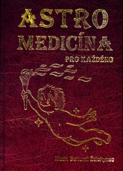 Astromedicína pro každého (Bohumil Ždichynec, Luděk Scheider)