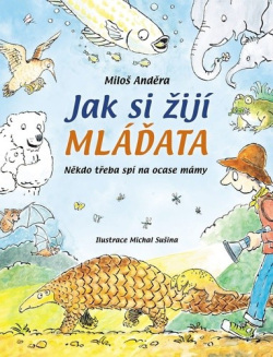 Jak si žijí mláďata (Miloš Anděra)