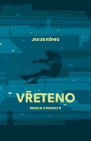 Vřeteno (Jakub König)