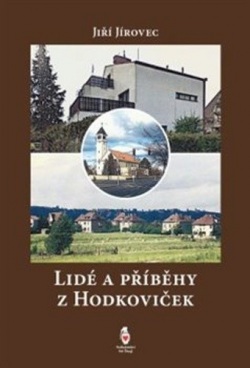 Lidé a příběhy z Hodkoviček (Jiří Jírovec)