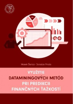 Využitie dataminingových metód pri predikcii finančných ťažkostí (Jaroslav Frnda, Marek Ďurica)