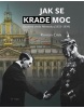 Jak se krade moc (Roman Cílek)