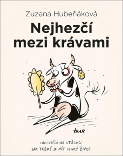 Nejhezčí mezi krávami (Zuzana Hubeňáková)
