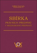 Sbírka právních předpisů v mezinárodní přepravě (Boris Vaca, Pavel Sedláček)