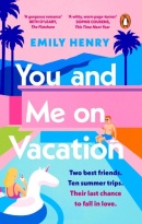 You and Me on Vacation (Emily Henry)