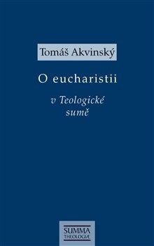 O eucharistii v Teologické sumě (Tomáš Akvinský)