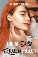 Tvoja duša stojí za hriech (Karina Janská)