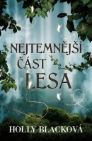 Nejtemnější část lesa (Holly Black)