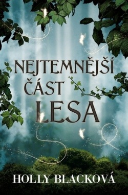 Nejtemnější část lesa (Holly Black)