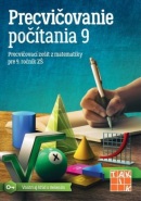 Precvičovanie počítania pre 9. ročník (G. Jakubecová, J. Trembuľaková)