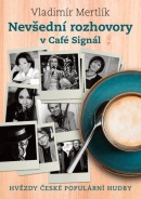 Nevšední rozhovory v Café Signál (Vladimír Mertlík)