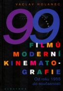 99 filmů moderní kinematografie (Václav Holanec)
