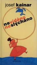 Nevídáno neslýcháno (Josef Kainar, Andrea Tachezy)