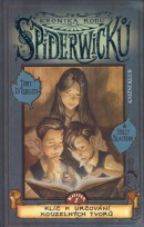 Kronika rodu Spiderwicků 1 Klíč k určování kouzelných tvorů (Tony DiTerlizzi)
