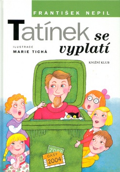 Tatínek se vyplatí (František Nepil, Marie Tichá)
