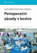 Perioperační zásady v kostce (Tomáš Svoboda, Jana Wichsová, Jaroslava Jedličková)